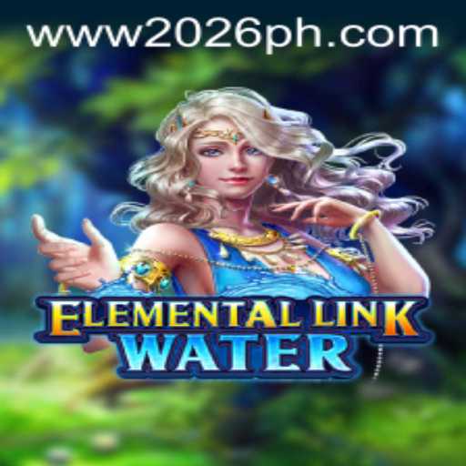 Explore the Mystical World of ElementalLinkWater: A 2026 Gaming Sensation