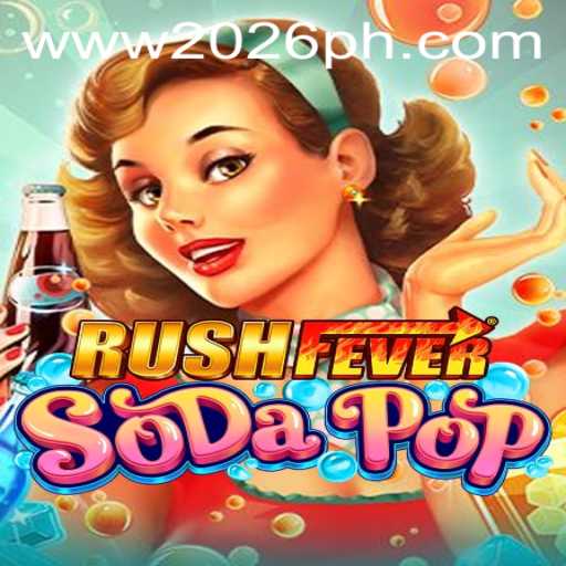 Discover the Thrills of RushFeverSodaPop: A 2026 Gaming Sensation